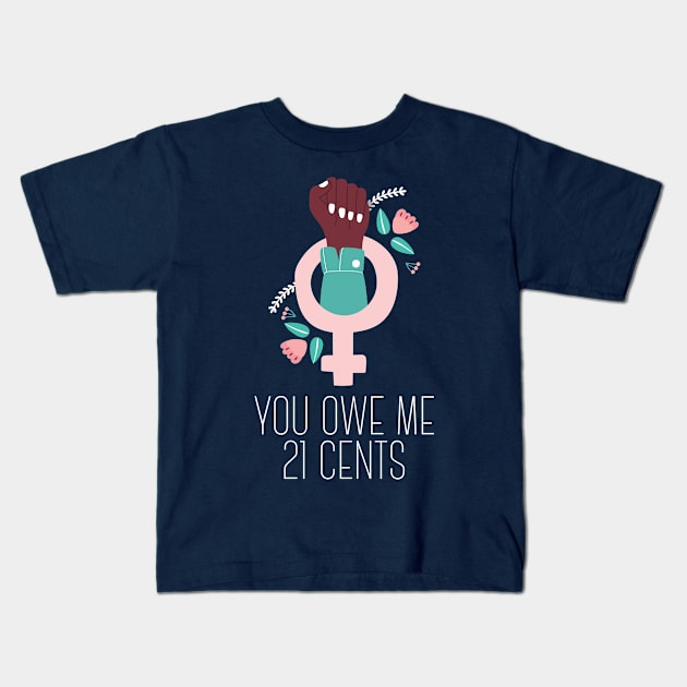 Equality! Equal pay for equal work. Kids T-Shirt by Crazy Collective